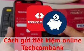 Bảng Giá Gửi Tiết Kiệm Techcombank