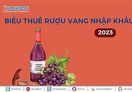 Thuế Nhập Khẩu Rượu Mạnh Là Bao Nhiêu